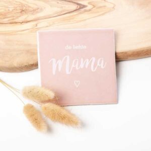 Tegeltje cadeau voor de liefste mama met tekst, origineel Moederdag cadeau van 10x10 cm bestellen bij Ukkepuk.shop