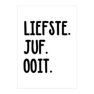 kaart-ansichtkaart-bedankt-juf-meester-schooljaar-einde-school-vakantie-liefste-juf-ooit