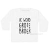 shirt-ik-word-grote-broer-zwanger-aankondiging-pregnant-wit