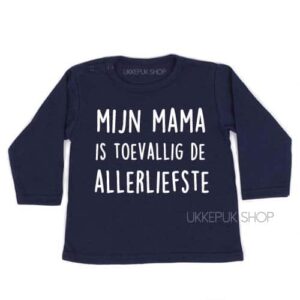 Shirt Mijn mama is toevallig de allerliefste
