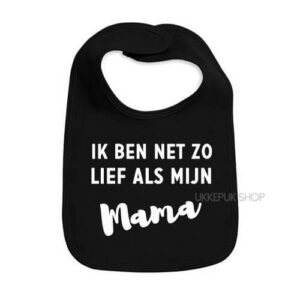 slab-slabber-slabbetje-zwart-wit-net-zo-lief-als-mijn-mama